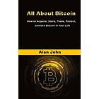 Alan John: All About Bitcoin