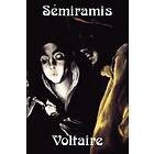 Voltaire, Fran Ois-Marie Arouet, William F Fleming: Semiramis