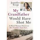 Jennifer Teege, Nikola Sellmair: My Grandfather Would Have Shot Me
