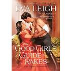 Eva Leigh: The Good Girl's Guide to Rakes