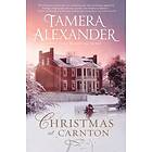 Tamera Alexander: Christmas at Carnton