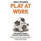 Adam L Penenberg: Play at Work