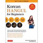 Soohee Kim, Emily Curtis, Haewon Cho: Korean Hangul for Beginners: Say it Like a