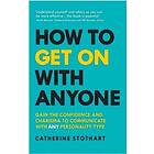 Catherine Stothart: How to Get On with Anyone