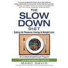 Marc David: The Slow Down Diet