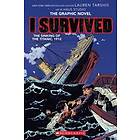 Lauren Tarshis: I Survived The Sinking Of Titanic, 1912: A Graphic Novel (I #1)