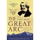 John Keay: The Great Arc