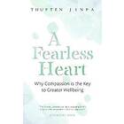 Thupten Jinpa: A Fearless Heart