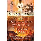 M G Vassanji: The In-Between World Of Vikram Lall