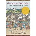 Laura Amy Schlitz: Good Masters! Sweet Ladies!: Voices from a Medieval Village