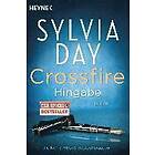 Sylvia Day: Crossfire 04. Hingabe