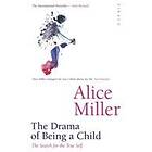 Alice Miller: The Drama Of Being A Child