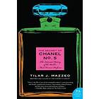 Tilar J Mazzeo: The Secret of Chanel No. 5