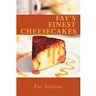 Fay Stinson: Fay's Finest Cheesecakes
