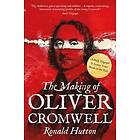 Ronald Hutton: The Making of Oliver Cromwell