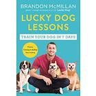Brandon McMillan: Lucky Dog Lessons
