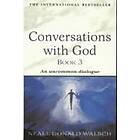 Neale Donald Walsch: Conversations with God Book 3