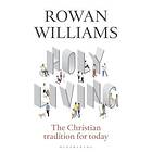 Rowan Williams: Holy Living