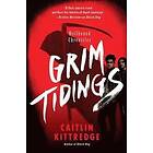 Caitlin Kittredge: Grim Tidings