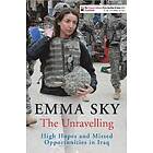 Emma Sky: The Unravelling