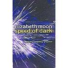 Elizabeth Moon: Speed Of Dark
