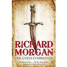 Richard Morgan: The Cold Commands