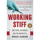 Judy Melinek, T J Mitchell: Working Stiff