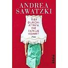 Andrea Sawatzki: Tief durchatmen, die Familie kommt