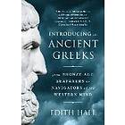 Edith Hall: Introducing the Ancient Greeks From Bronze Age Seafarers to Navigators of Western Mind