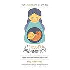 Andy Puddicombe: The Headspace Guide To...A Mindful Pregnancy