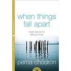 Pema Choedroen: When Things Fall Apart
