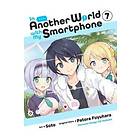 Patora Fuyuhara, Soto, Eiji Usatsuka: In Another World with My Smartphone, Vol. 7 (manga)