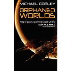 Michael Cobley: The Orphaned Worlds