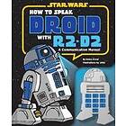 Urma Droid: How to Speak Droid with R2-D2