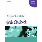 Bob Chilcott: Missa 'Cantate'
