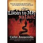 Carlos Annacondia: Listen To Me Satan!