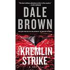 Dale Brown: The Kremlin Strike