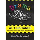 Glyn Trefor-Jones: Drama Menu at a Distance