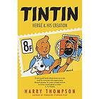 Harry Thompson, Harry Thompson: Tintin: Herge and His Creation