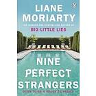 Liane Moriarty: Nine Perfect Strangers