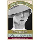 Patricia Wentworth: Weekend with Death