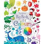 Felicity Brooks: Big Book of Colours