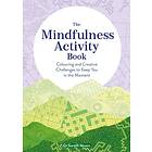 Gareth Moore: The Mindfulness Activity Book