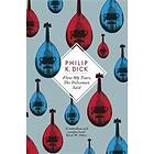 Philip K Dick: Flow My Tears, The Policeman Said