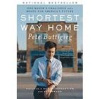 Pete Buttigieg: Shortest Way Home One Mayor`s Challenge And A Model For America`s Future