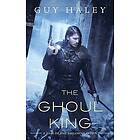 Guy Haley: The Ghoul King