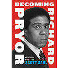 Scott Saul: Becoming Richard Pryor