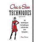 Anne Barone: Chic &; Slim Techniques
