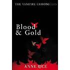 Anne Rice: Blood And Gold