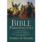 Warren W Wiersbe: Bible Personalities A Treasury of Insights for Personal Growth and Ministry